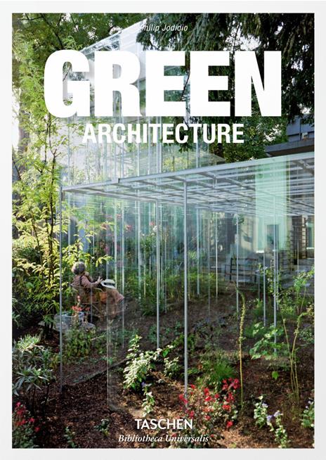 Green architecture. Ediz. italiana, spagnola e portoghese - Philip Jodidio - copertina