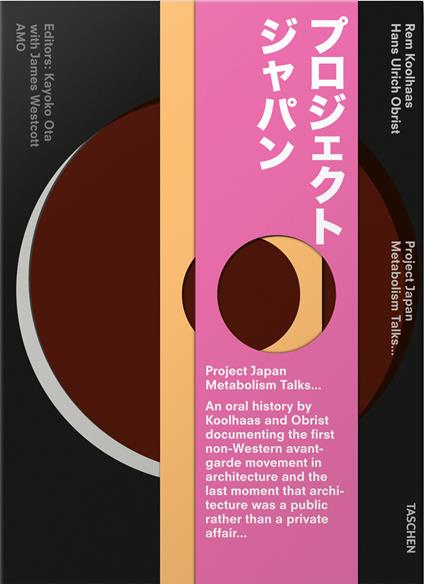 Koolhaas/Obrist. Project Japan. Metabolism talks. Ediz. inglese - Rem Koolhaas,Hans Ulrich Obrist - copertina