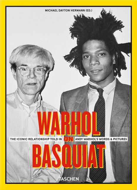 Warhol on Basquiat. The iconic relationship told in Andy Warhol's words and pictures. Ediz. inglese, francese, tedesca e spagnola - copertina