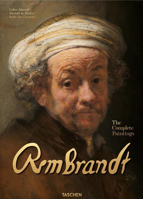 Rembrandt. The complete paintings - Volker Manuth,Marieke de Winkel,Rudie Van Leeuwen - copertina