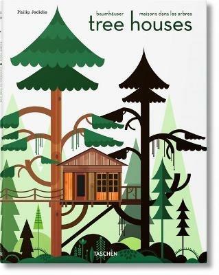 Tree houses. Fairy tale castles in the air. Ediz. italiana, spagnola e portoghese - Philip Jodidio - copertina