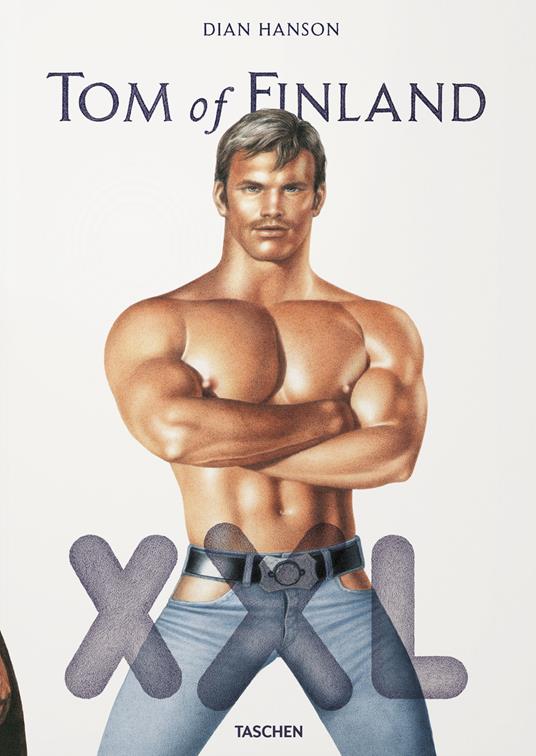Tom of Finland XXL. Ediz. inglese, francese e tedesca - Dian Hanson - copertina