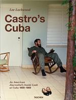 Castro's Cuba. An american journalist's inside look at Cuba, 1959-1969