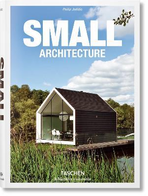 Small architecture. Ediz. inglese, francese e tedesca - Philip Jodidio - copertina