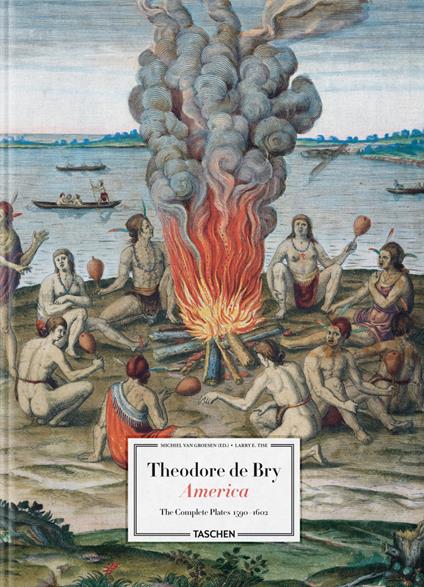 Theodore de Bry. America - Michiel van Groesen,Larry Tise - copertina