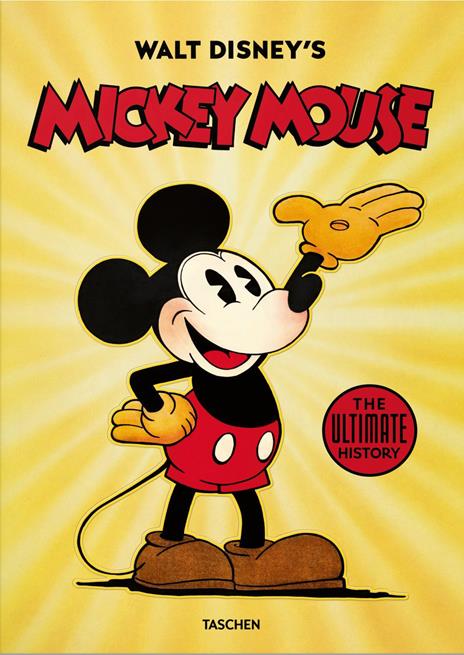 Walt Disney's Mickey Mouse. The ultimate history. Ediz. inglese - Daniel Kothenschulte,Dave Gerstein,J. B. Kaufman - copertina