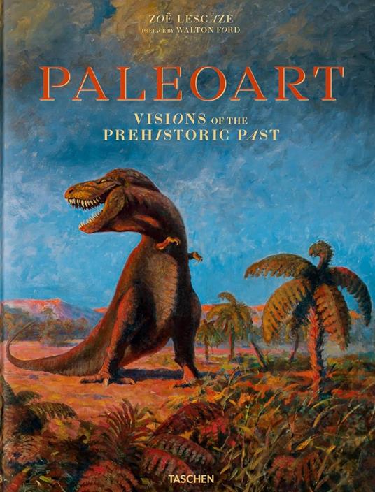Paleoart. Visions of the prehistoric past. Ediz. inglese - Walton Ford,Zoe Lescaze - copertina