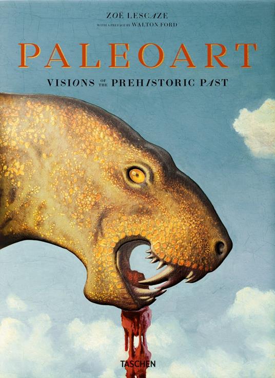 Paleoart. Visions of the prehistoric past. Ediz. a colori - Walton Ford,Zoe Lescaze - copertina