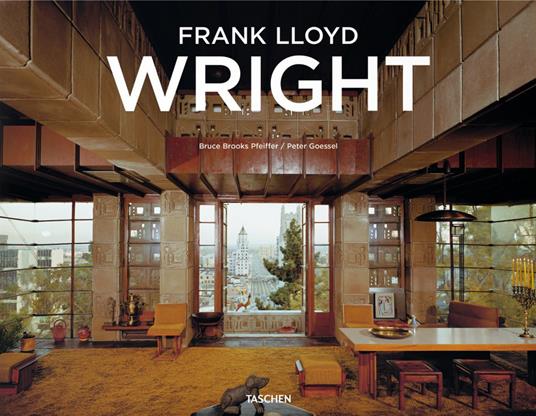 Frank Lloyd Wright. Ediz. inglese, francese e tedesca - Bruce Pfeiffer Brooks,Peter Gössel - copertina