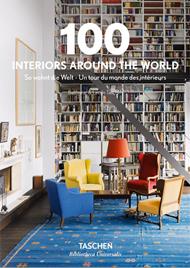 100 interiors around the world. Ediz. inglese, francese e tedesca