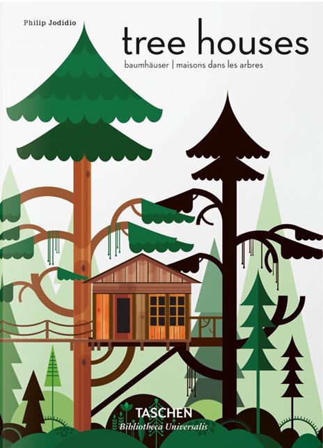 Tree houses. Fairy tale castles in the air. Ediz. italiana, spagnola e portoghese - Philip Jodidio - copertina