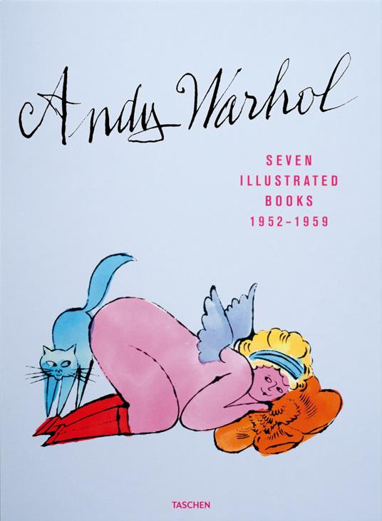 Andy Warhol. Seven illustrated books (1952-1959). Ediz. inglese, francese e tedesca - Nina Schleif - copertina