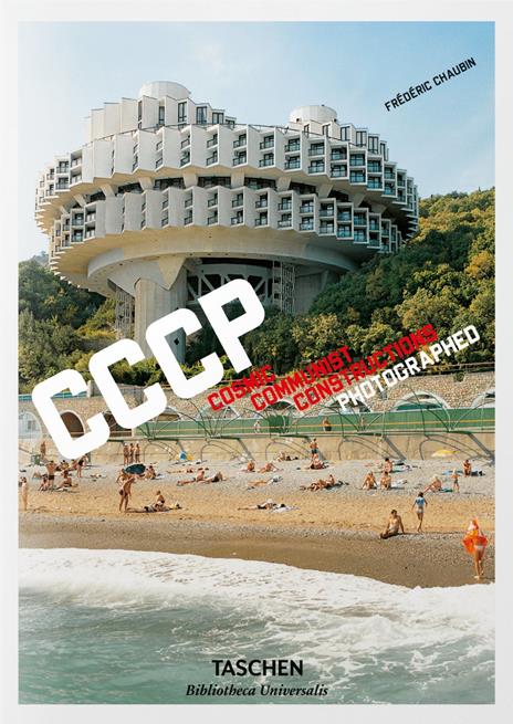 CCCP. Cosmic Communist Constructions Photographed. Ediz. italiana, spagnola e portoghese - Frédéric Chaubin - copertina
