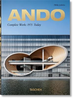 Ando. Complete works 1975–Today. 45th Ed. Ediz. inglese, francese, tedesca - Philip Jodidio - copertina