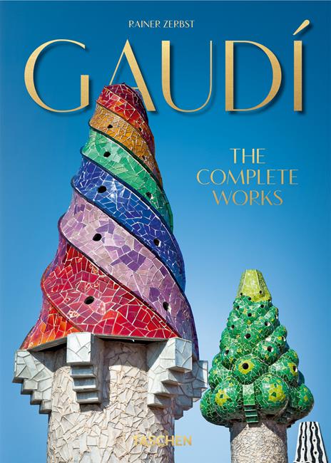 Gaudì. The complete works. Ediz. inglese - Rainer Zerbst - copertina