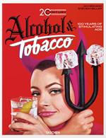 20th century. Alcohol & tobacco. Ediz. inglese, francese e tedesca