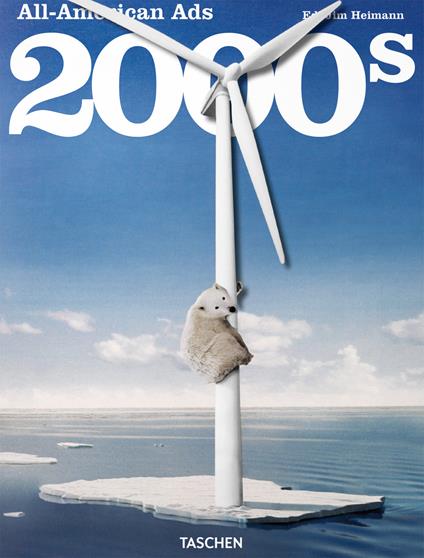 All-American Ads of the 2000s. Ediz. inglese, francese e tedesca - Steven Heller - copertina