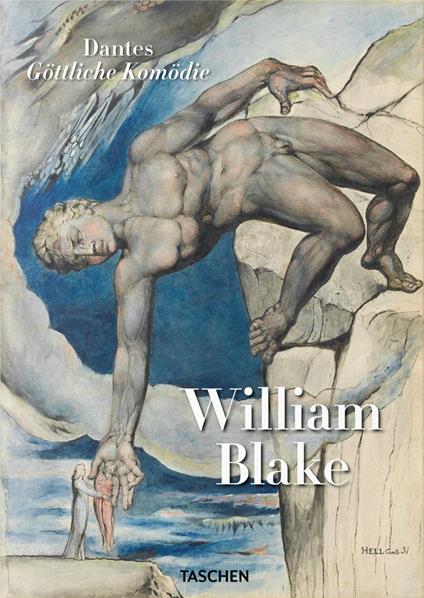 William Blake. Dante’s ‘Divine Comedy’. The complete drawings. Ediz. inglese - Sebastian Schütze,Maria Antonietta Terzoli - copertina