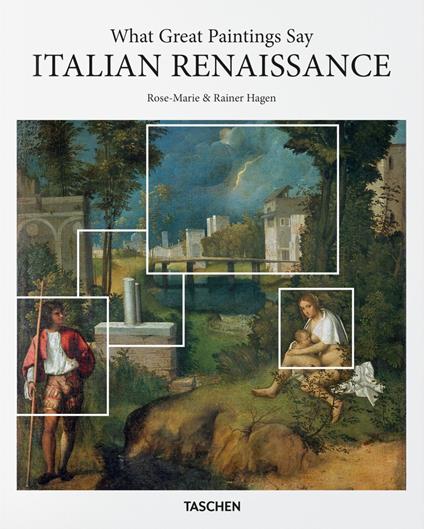 Italian Renaissance. What great paintings say - Rose-Marie Hagen,Rainer Hagen - copertina