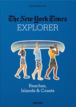 The New York Times explorer. Beaches, islands & coasts