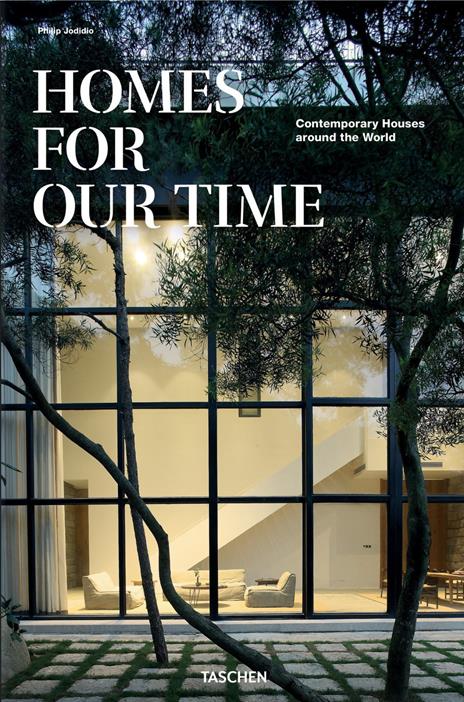 Homes for our time. Contemporary houses around the world. Ediz. inglese, italiana e spagnola - Philip Jodidio - copertina