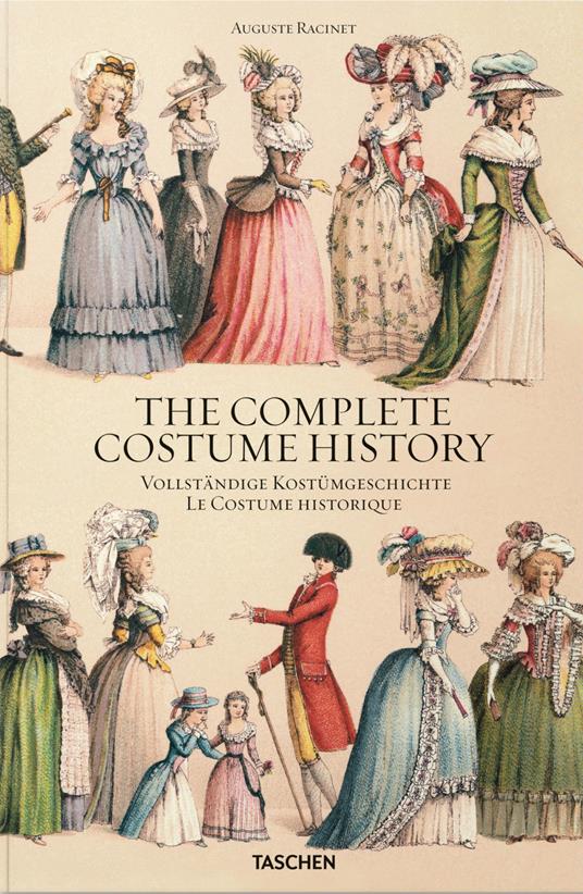 Auguste Racinet. The complete costume history. Ediz. inglese, francese e tedesca - Françoise Tétart-Vittu - copertina