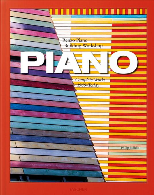 Piano. Complete works 1966-Today. Ediz. inglese, francese e tedesca - Philip Jodidio - copertina