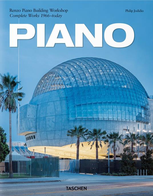 Piano. Complete works 1966-Today. Ediz. inglese, francese e tedesca - Philip Jodidio - copertina