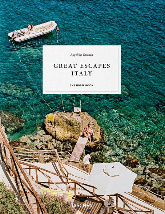 Great escapes Italy. The hotel book. Ediz. inglese, francese e tedesca - copertina