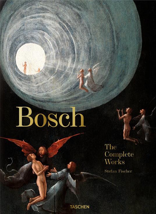 Bosch. The complete works. Ediz. inglese - Stefan Fischer - copertina