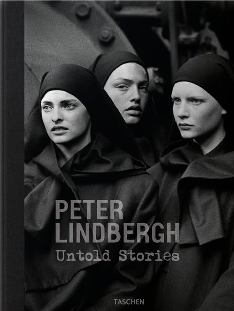 Peter Lindbergh. Untold stories. Ediz. inglese, francese, tedesca - Wim Wenders,Felix Krämer,Peter Lindbergh - copertina