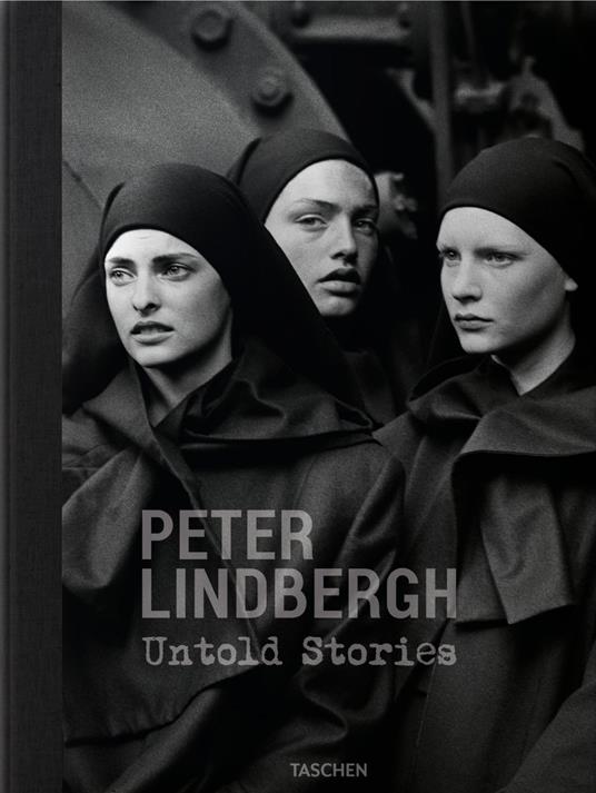 Peter Lindbergh. Untold stories. Ediz. inglese, francese, tedesca - Wim Wenders,Felix Krämer,Peter Lindbergh - copertina