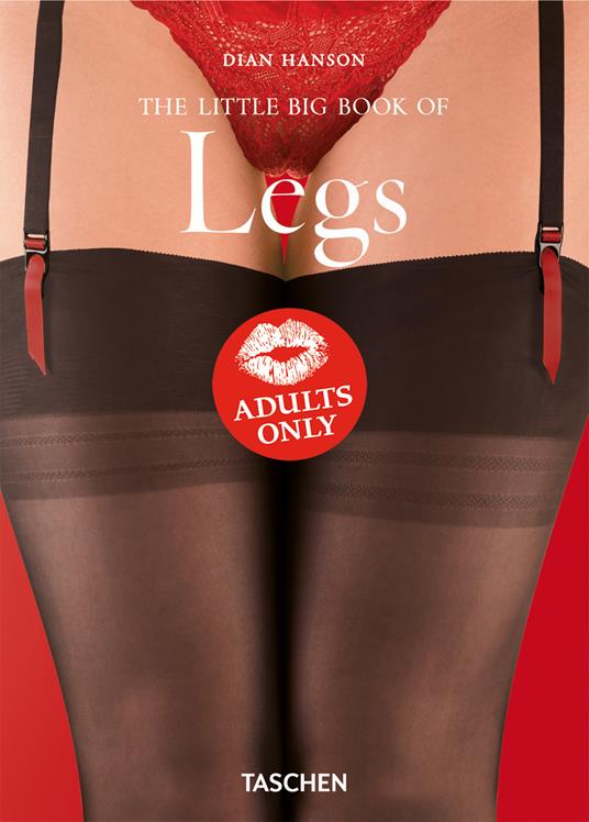 The little big book of legs. Ediz. inglese, francese e tedesca - Dian Hanson - copertina