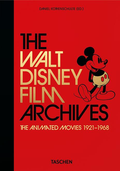 The Walt Disney film archives. Animated movies 1921–1968. 45th Ed. Ediz. inglese - Daniel Kothenschulte - copertina