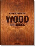 100 contemporary wood buildings. Ediz. inglese, francese e tedesca
