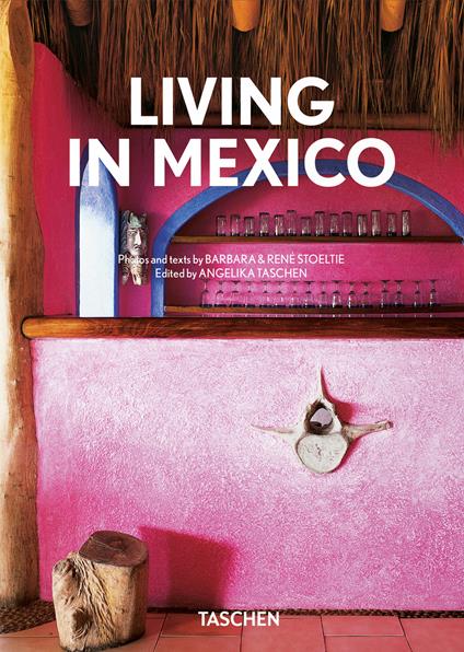 Lving in Mexico. 45th Ed. Ediz. inglese, francese e tedesca - Barbara Stoeltie,René Stoeltie - copertina