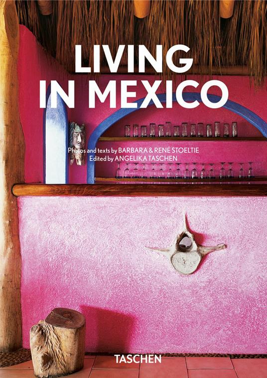 Living in Mexico.40th ed. Ediz. italiana, spagnola e portoghese. - Barbara Stoeltie,René Stoeltie - copertina