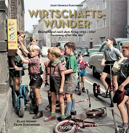 Josef Heinrich Darchinger. Wirtschaftswunder. Ediz. inglese e tedesca - Klaus Honnef - copertina
