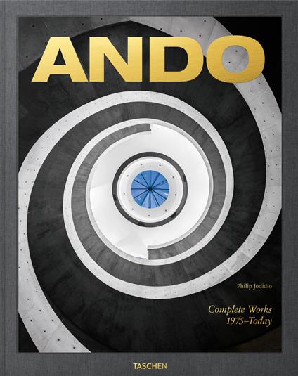 Ando. Complete works 1975-today. Ediz. inglese, francese e tedesca - Philip Jodidio - copertina