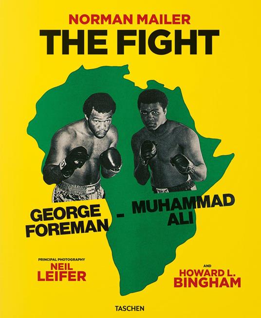 Norman Mailer. Neil Leifer. Howard L. Bingham. The fight. Ediz. inglese - Norman Mailer,J. Michael Lennon - copertina