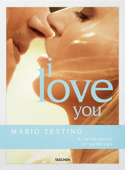 Mario Testino. I love you. The wedding book. Ediz. inglese, francese e tedesca - Carolina Herrera,Riccardo Lanza - copertina