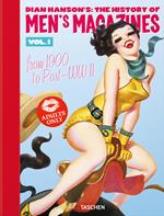 Dian Hanson's: the history of Men's Magazines. Ediz. inglese, francese, tedesca. Vol. 1: From 1900 to Post-WWII