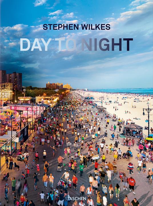 Stephen Wilkes. Day to night. Ediz. inglese, francese e tedesca - Lyle Rexer - copertina