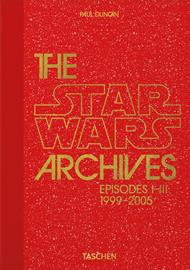 The Star Wars archives. Episodes I-III 1999-2005. 45th Ed.