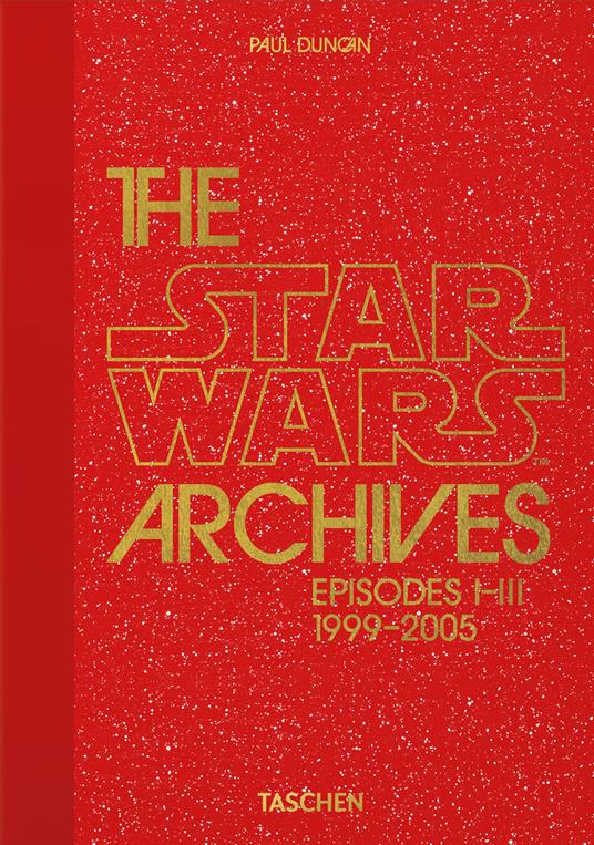 The Star Wars archives. Episodes I-III 1999-2005. 45th Ed. - copertina