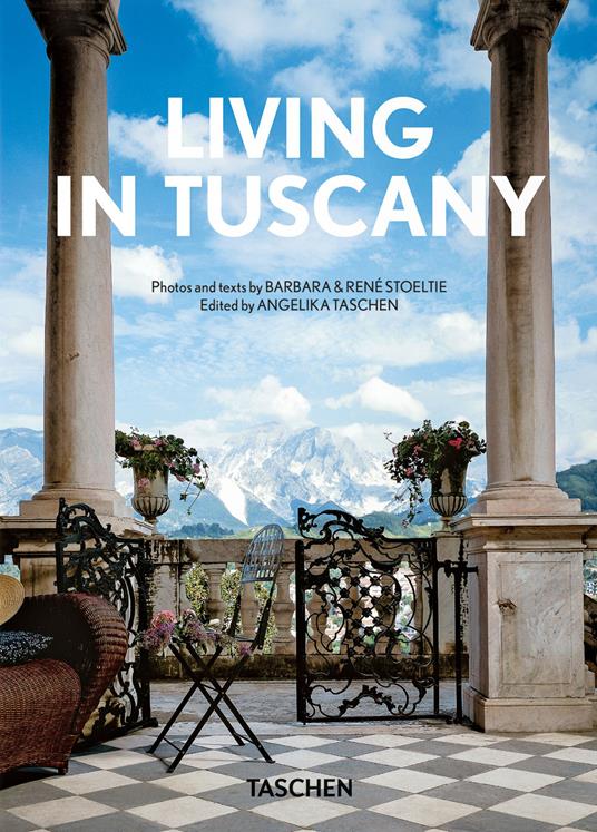 Living in Tuscany. 45th Ed. Ediz. inglese, francese e tedesca - Barbara Stoeltie,René Stoeltie - copertina