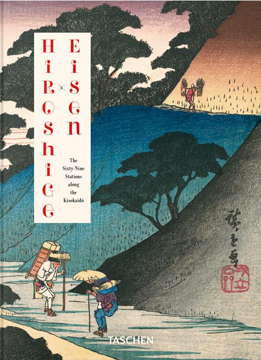 Hiroshige & Eisen. The Sixty-Nine Stations along the Kisokaido. 45th Ed. Ediz. italiana, inglese, spagnola - Andreas Marks,Rhiannon Paget - copertina