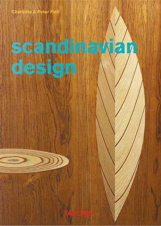 Scandinavian design. 45th Ed. Ediz. inglese - Charlotte Fiell,Peter Fiell - copertina