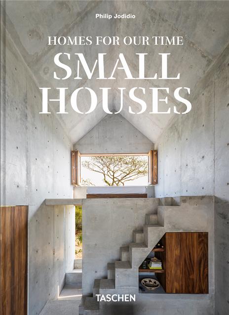 Homes for our time. Small houses. 45th Ed. Ediz. inglese, francese e tedesca - Philip Jodidio - copertina