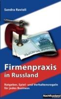 Firmenpraxis in Russland: Ratgeber, Spiel- und Verhaltensregeln für jedes Business